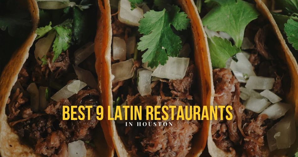 Best 9 Latin Restaurants in Houston